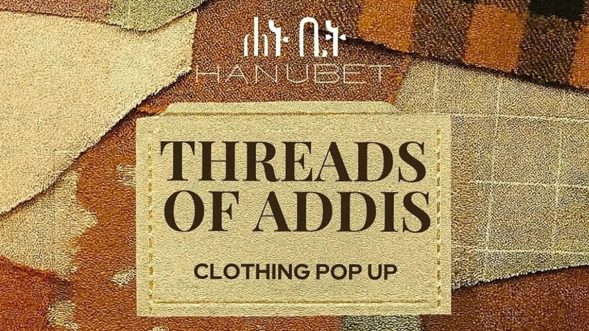 THREADS OF ADDIS - clothing pop up